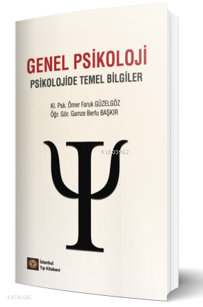 Genel Psikoloji ;Psikolojide Temel Bilgiler