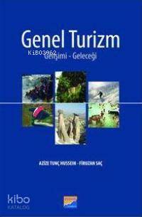 Genel Turizm; Gelişimi-Geleceği