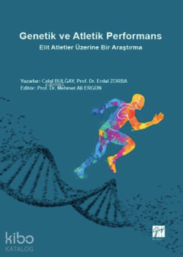 Genetik ve Atletik Performans;Elit Atletler Üzerine Bir Araştırma - Ki