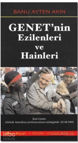 Genet'nin Ezilenleri ve Hainleri