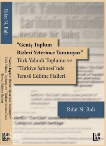 Geniş Toplum Bizleri Yeterince Tanımıyor;Türk Yahudi Toplumu ve ‘Türkiye Sahnesi’nde Temsil Edilme Halleri