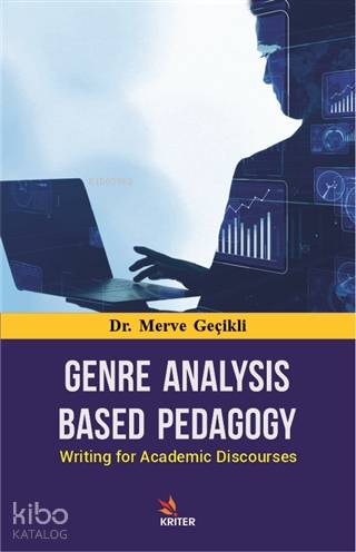 Genre Analysis Based Pedagogy; Writing for Academic Discourses