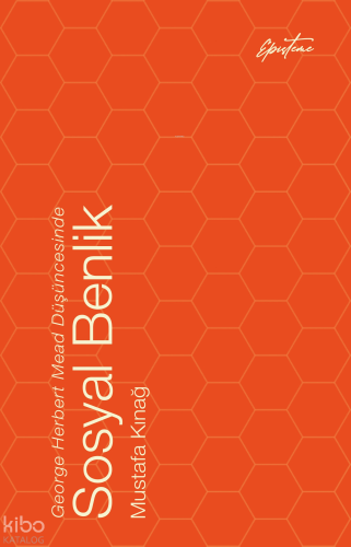 George Herbert Mead Düşüncesinde Sosyal Benlik