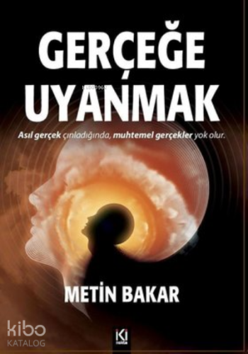 Gerçeğe Uyanmak - Kitapiks.com