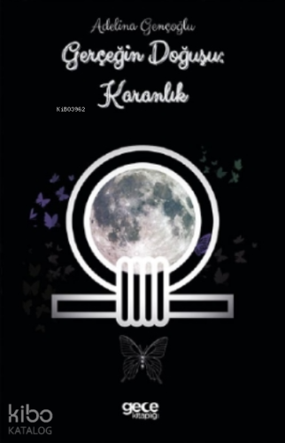 Gerçeğin Doğuşu : Karanlık