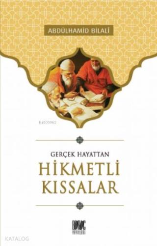 Gerçek Hayattan Hikmetli Kıssalar - Kitapiks.com