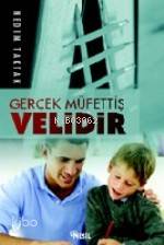 Gerçek Müfettiş Velidir