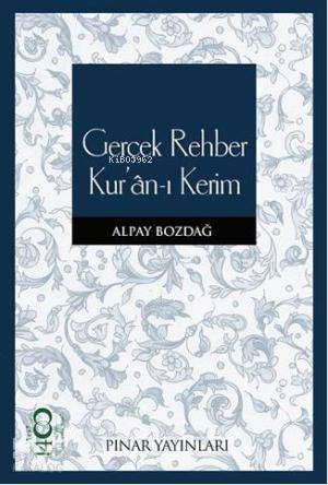 Gerçek Rehber Kur'an-ı Kerim