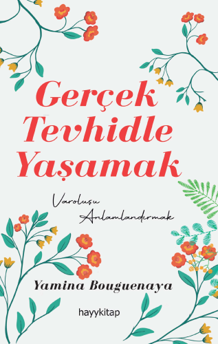 Gerçek Tevhidle Yaşamak - Kitapiks.com