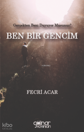 Gerçekten Beni Duyuyor Musunuz? Ben Bir Gencim