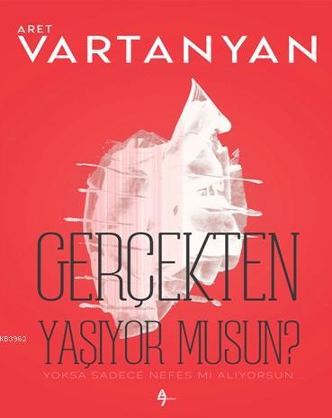 Gerçekten yaşıyor musun?