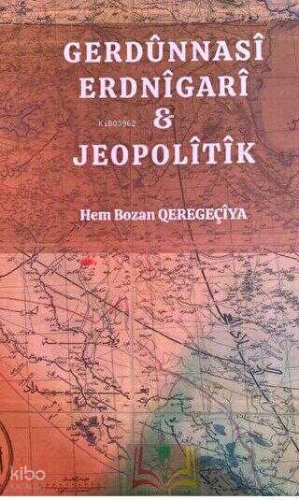 Gerdunnasi Erdnigari ve Jeopolitik