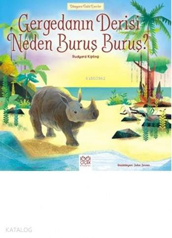 Gergedanın Derisi Neden Buruş Buruş? - Kitapiks.com