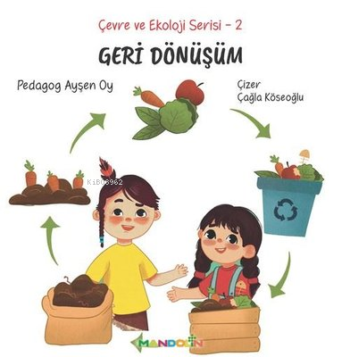 Geri Dönüşüm - Çevre ve Ekoloji Serisi 2 - Kitapiks.com