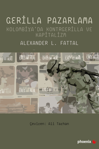 Gerilla Pazarlama;Kolombiya’da Kontrgerilla ve Kapitalizm