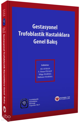 Gestasyonel Trofoblastik Hastalıklara Genel Bakış