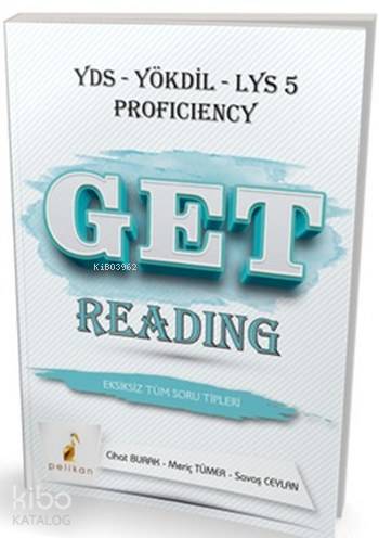 Get Reading Eksiksiz Tüm Soru Tipleri; YDS-YÖKDİL-LYS 5 Proficiency - 