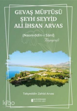 Gevaş Müftüsü Şeyh Seyyid Ali İhsan Arvas; Nasreddîn-i Sânî