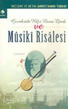 Gevrekzade Hafız Hasan Efendi ve Musiki Risalesi