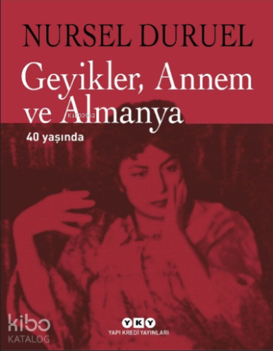 Geyikler, Annem ve Almanya 40 Yaşında