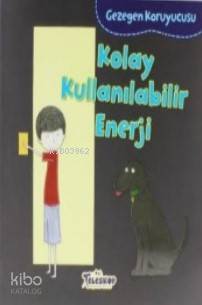 Gezegen Koruyucusu Kolay Kullanılabilir Enerji - Kitapiks.com
