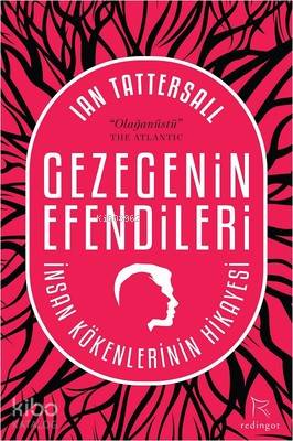 Gezegenin Efendileri; İnsan Kökenlerinin Hikayesi