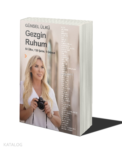 Gezgin Ruhum 50 Ülke, 150 Şehir, 1 Günce - Kitapiks.com