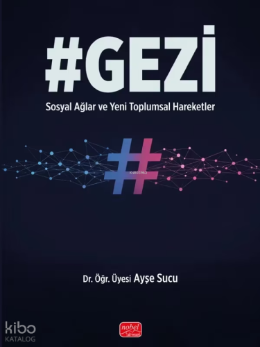 #Gezi;Sosyal Ağlar ve Yeni Toplumsal Hareketler