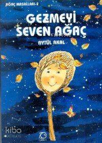 Gezmeyi Seven Ağaç