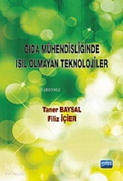 Gıda Mühendisliğinde Isıl Olmayan Güncel Teknikler - Kitapiks.com
