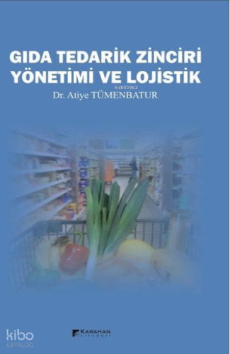 Gıda Tedarik Zinciri Yönetimi ve Lojistik