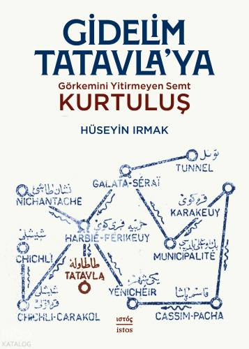 Gidelim Tatavla'ya;Görkemini Yitirmeyen Semt Kurtuluş