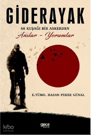 Giderayak;68 Kuşağı Bir Askerden Anılar- Yorumlar