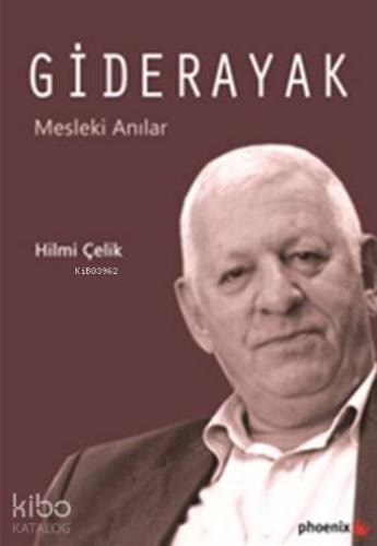 Giderayak; Mesleki Anılar