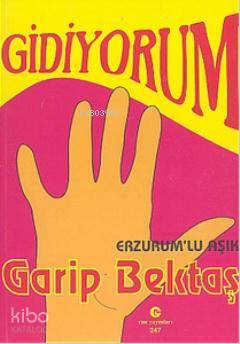 Gidiyorum (Erzurum'lu Aşık) - Kitapiks.com
