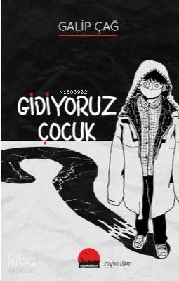 Gidiyoruz Çocuk