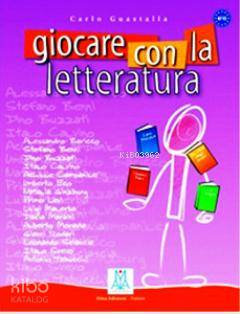 Giocare Con La Letteratura (A2 - C1)