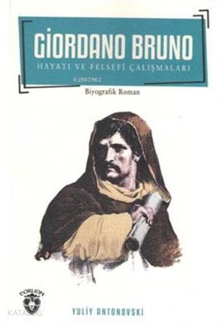 Giordano Bruno Hayatı ve Felsefi Çalışmaları