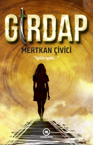 Girdap ;"İyilik iyidir..."