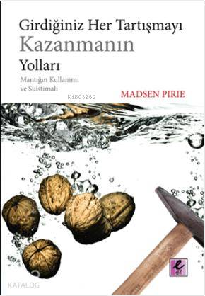 Girdiğiniz Her Tartışmayı Kazanmanın Yolları; Mantığın Kullanımı ve Su