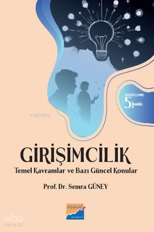 Girişimcilik;Temel Kavramlar ve Bazı Güncel Konular