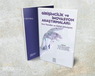Girişimcilik ve İnovasyon Araştırmaları: Yeni Trendler ve Dijital Dönüşüm