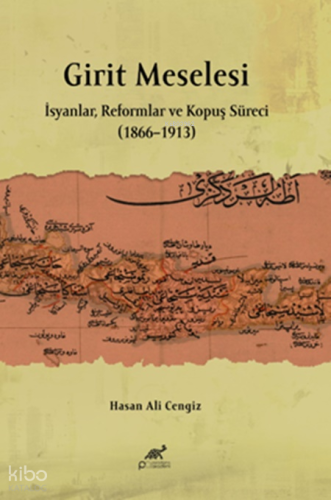 Girit Meselesi;İsyanlar, Reformlar ve Kopuş Süreci (1866–1913)
