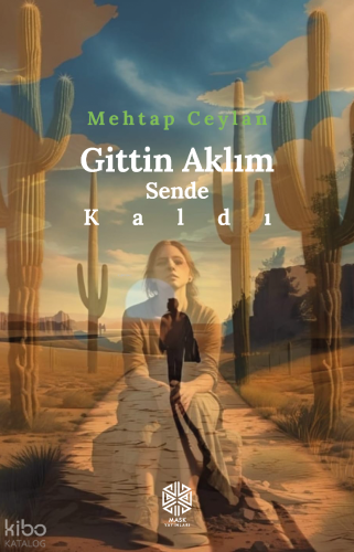 Gittin Aklım Sende Kaldı