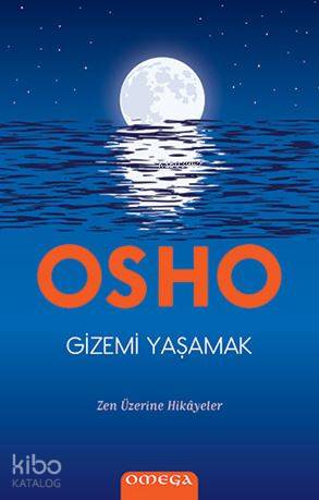 Gizemi Yaşamak; Zen Üzerine Hikayeler