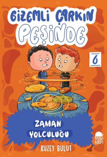 Gizemli Çarkın Peşinde;Zaman Yolculuğu
