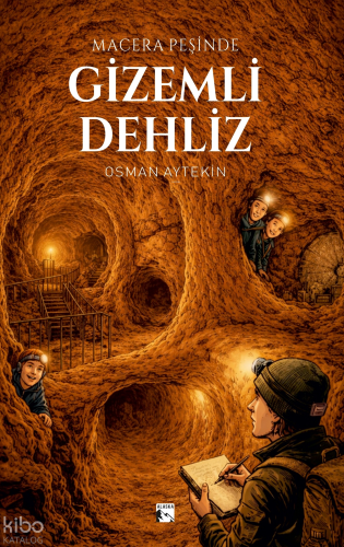 Gizemli Dehliz;Macera Peşinde