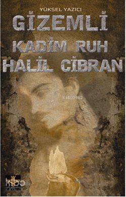 Gizemli Kadim Ruh Halil Cibran