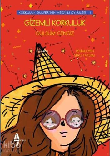 Gizemli Korkuluk; Korkuluk Gülperi'nin Meraklı Öyküleri - 1