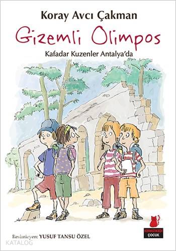 Gizemli Olimpos; Kafadar Kuzenler Antalya'da - Kitapiks.com